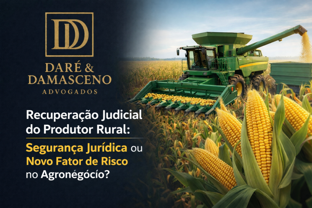 Recuperação Judicial do Produtor Rural: Segurança Jurídica ou Novo Fator de Risco no Agronegócio?