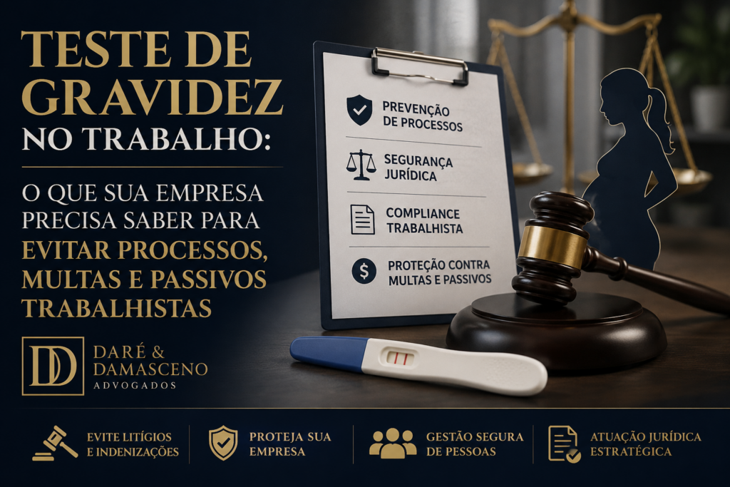 Teste de Gravidez no Trabalho: O Que Sua Empresa Precisa Saber Para Evitar Processos, Multas e Passivos Trabalhistas